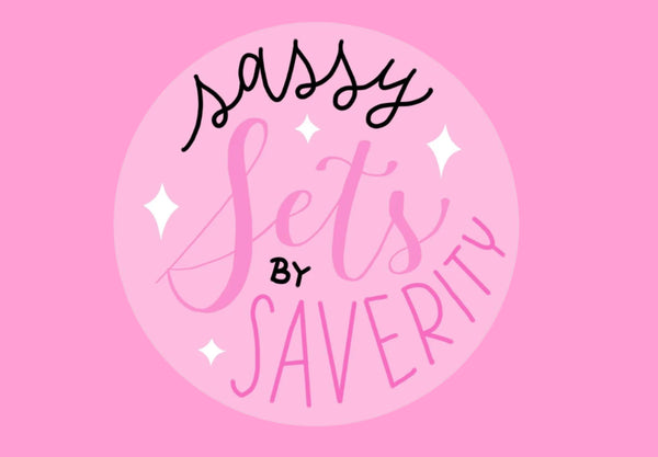 sassy sets by saverity